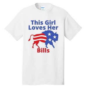 This Girl Loves Her Buffalo Bills Funny Tall T-Shirt