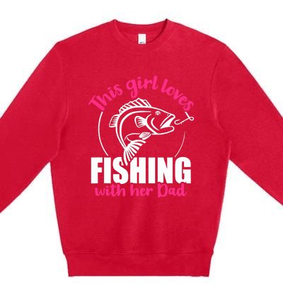 This girl loves fishing with her dad Premium Crewneck Sweatshirt