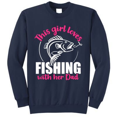 This girl loves fishing with her dad Sweatshirt