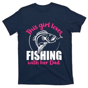 This girl loves fishing with her dad T-Shirt