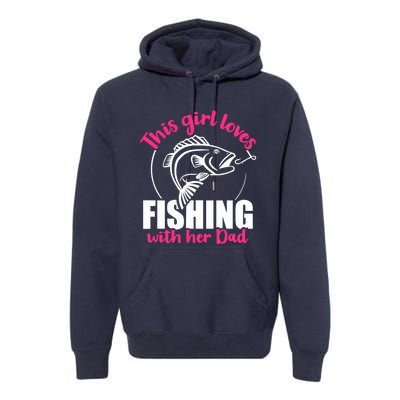 This girl loves fishing with her dad Premium Hoodie