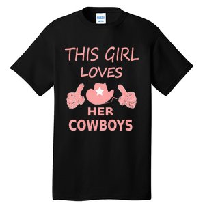 This Girl Loves Her Cowboy Cute Texas Dallas Tall T-Shirt