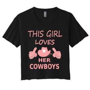 This Girl Loves Her Cowboy Cute Texas Dallas Women's Crop Top Tee