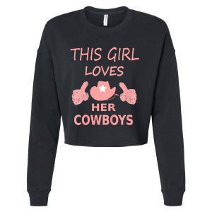 This Girl Loves Her Cowboy Cute Texas Dallas Cropped Pullover Crew