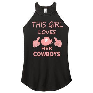 This Girl Loves Her Cowboy Cute Texas Dallas Women's Perfect Tri Rocker Tank