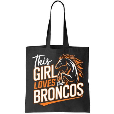 This Girl Loves The Broncos Bag