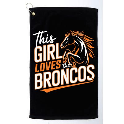 This Girl Loves The Broncos Golf Towel