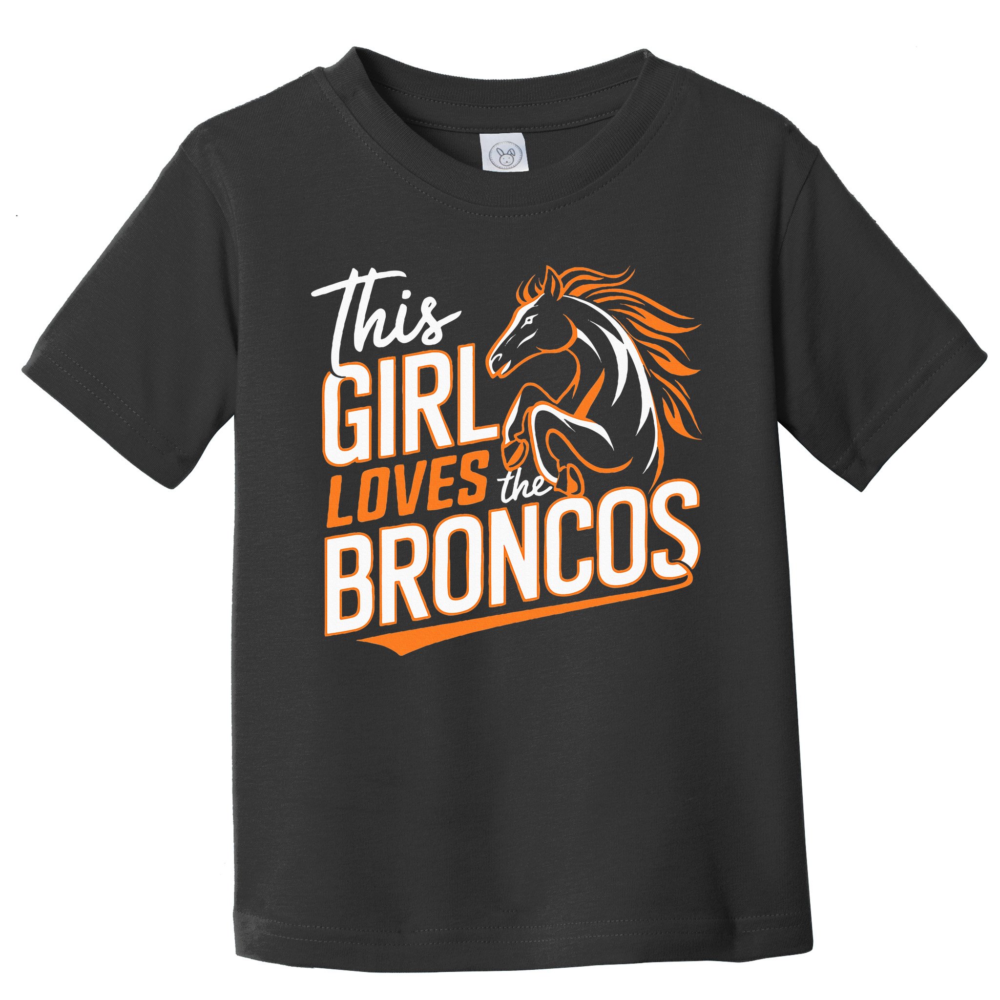 This Girl Loves The Broncos Toddler T-Shirt