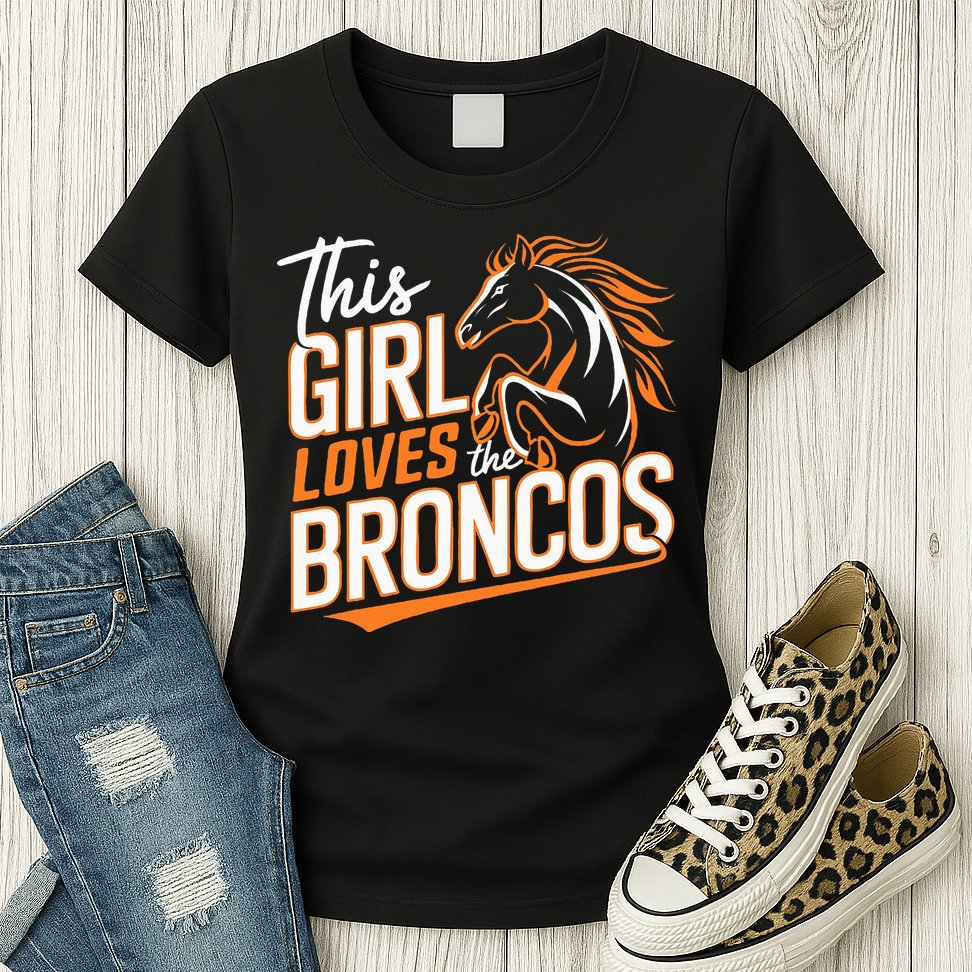 This Girl Loves The Broncos Womens T-Shirt
