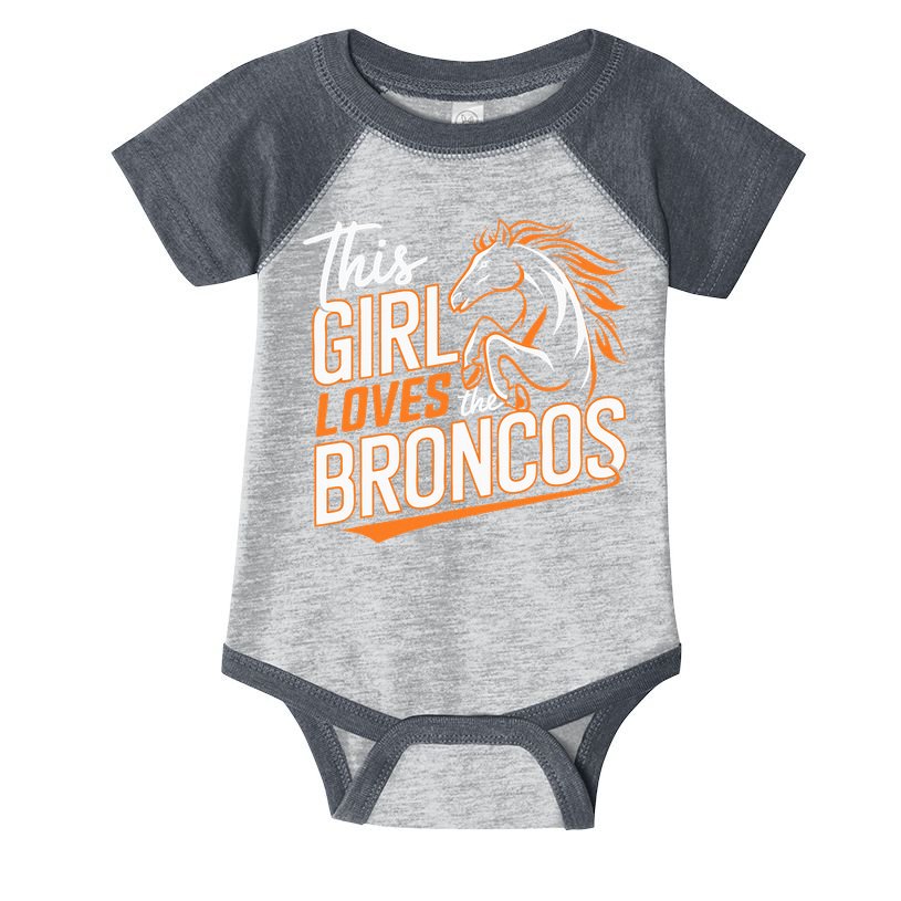 This Girl Loves The Broncos Infant Baby Jersey Bodysuit