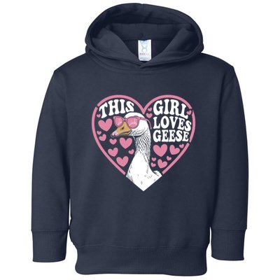 This Girl Loves Geese Heart Cute Goose Valentines Day Toddler Hoodie