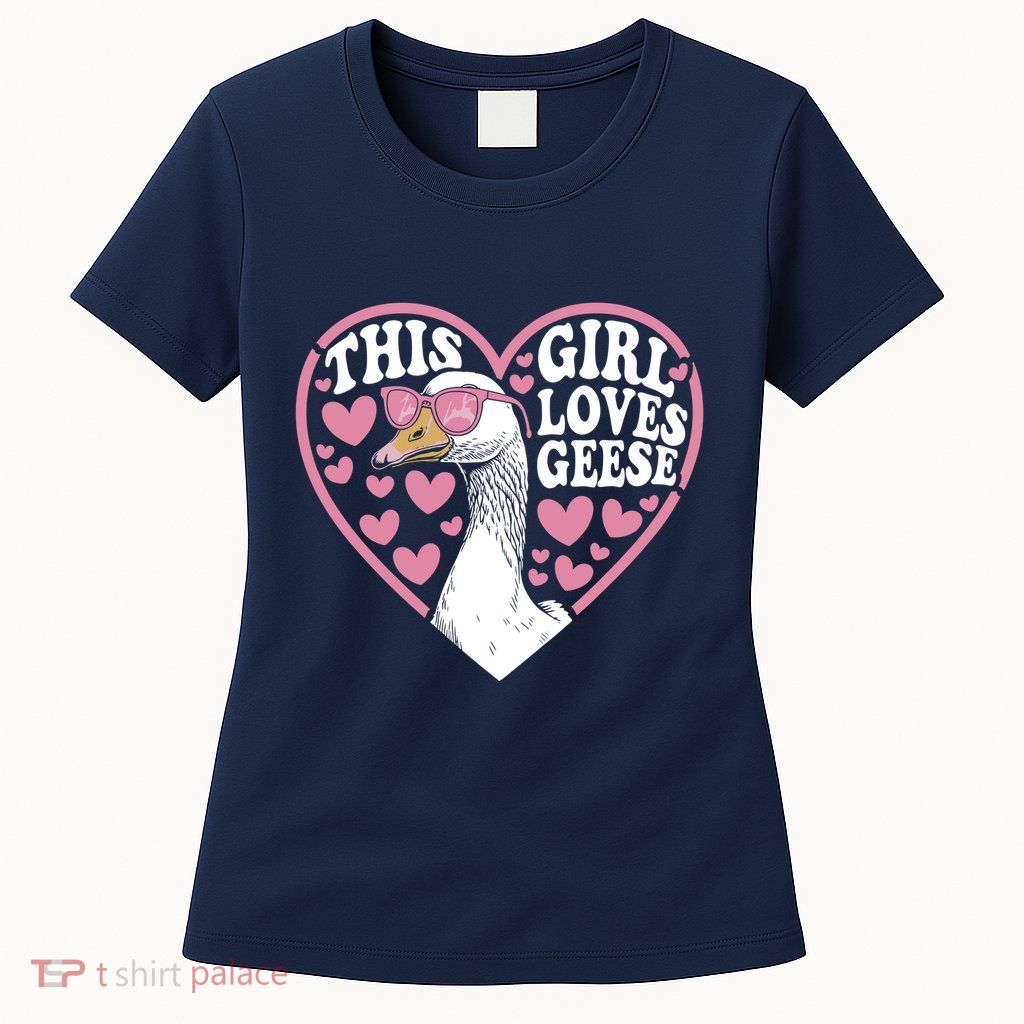 This Girl Loves Geese Heart Cute Goose Valentines Day Womens T-Shirt