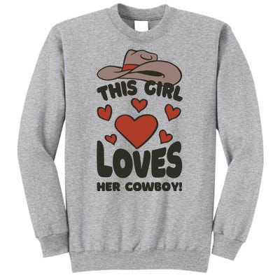 This Girl Loves Her Cowboy Cute Girlfriend Tall Sweatshirt