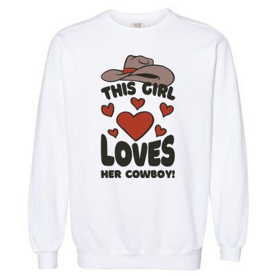 This Girl Loves Her Cowboy Cute Girlfriend Garment-Dyed Sweatshirt