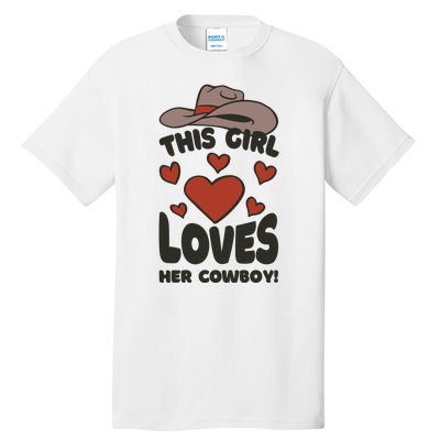 This Girl Loves Her Cowboy Cute Girlfriend Tall T-Shirt