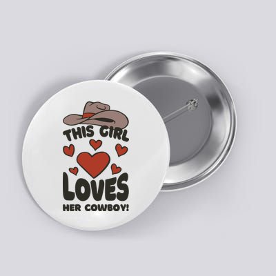 This Girl Loves Her Cowboy Cute Girlfriend Button