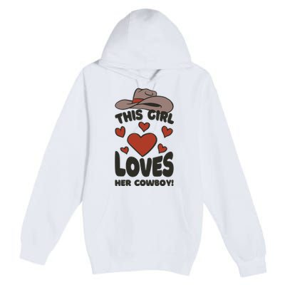 This Girl Loves Her Cowboy Cute Girlfriend Premium Pullover Hoodie