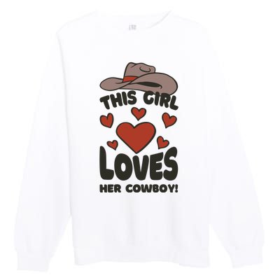 This Girl Loves Her Cowboy Cute Girlfriend Premium Crewneck Sweatshirt