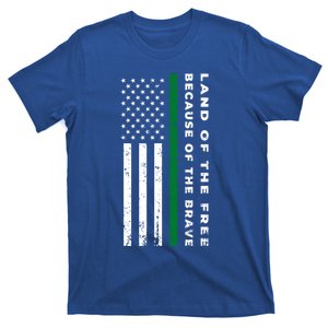 Thin Green Line Land Of The Free Because Of The Brave Gift T-Shirt