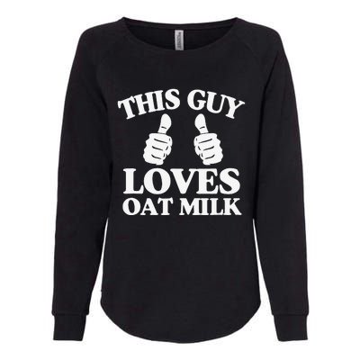 This Guy Loves Oat Milk Plant Based Vegan Barista Womens California Wash Sweatshirt