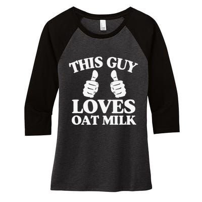 This Guy Loves Oat Milk Plant Based Vegan Barista Women's Tri-Blend 3/4-Sleeve Raglan Shirt