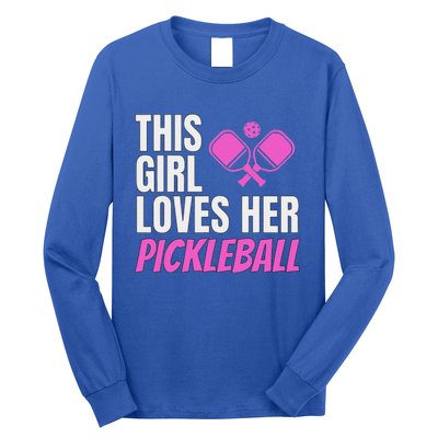 This Girl Loves Her Pickleball Long Sleeve Shirt