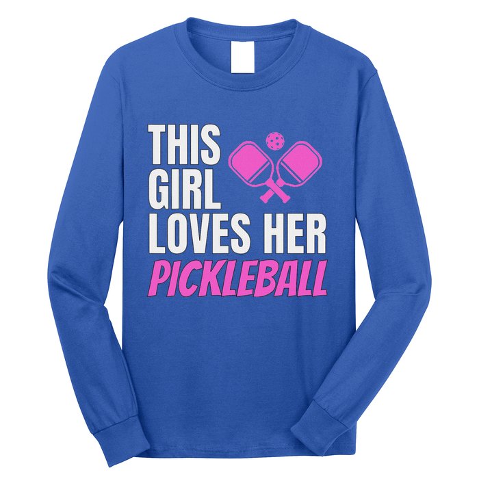 This Girl Loves Her Pickleball Long Sleeve Shirt