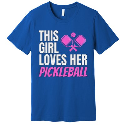 This Girl Loves Her Pickleball Premium T-Shirt