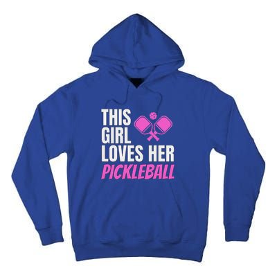 This Girl Loves Her Pickleball Tall Hoodie