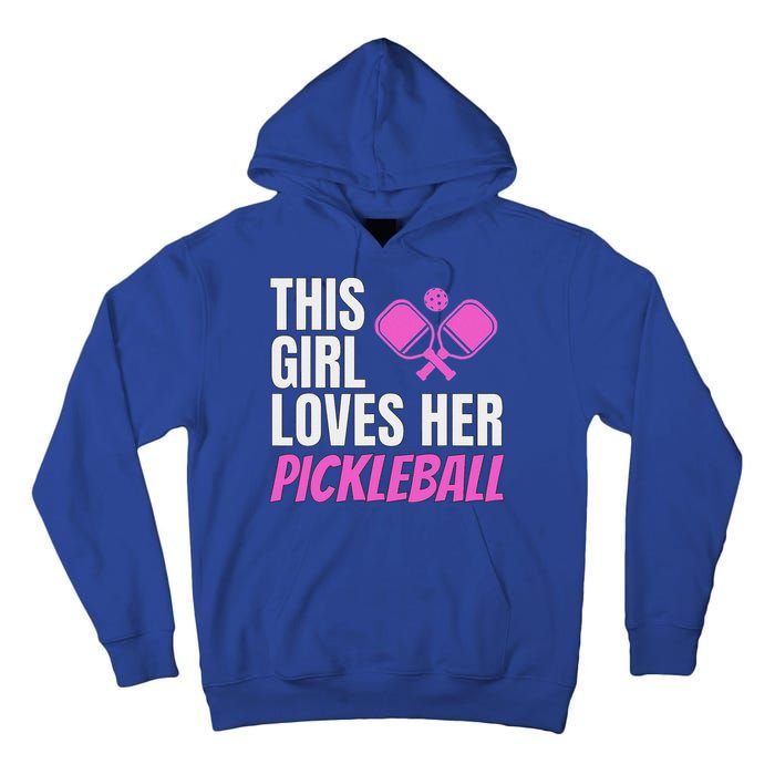 This Girl Loves Her Pickleball Tall Hoodie