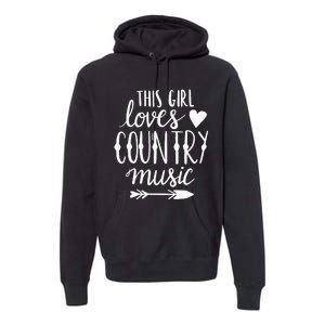 This Girl Loves Country Music Country Music Lover Gift Premium Hoodie