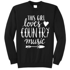 This Girl Loves Country Music Country Music Lover Gift Tall Sweatshirt