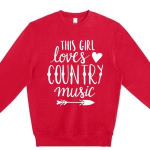 This Girl Loves Country Music Country Music Lover Gift Premium Crewneck Sweatshirt