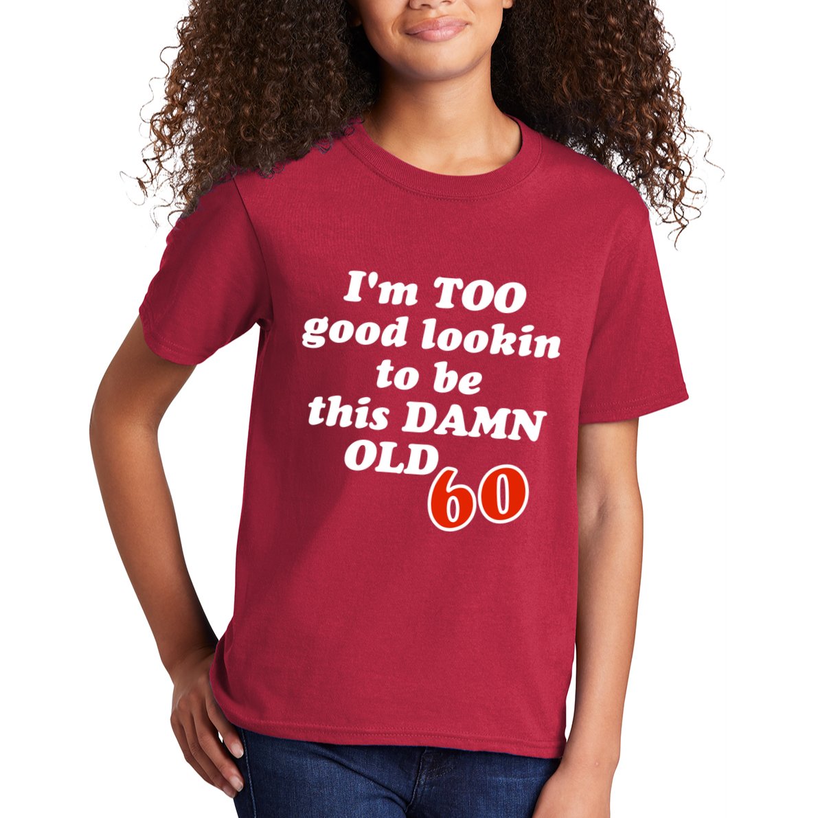TOO Good Lookin To Be This Damn OLD 60 Kids T-Shirt
