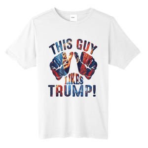 This Guy Likes Trump Tall Fusion ChromaSoft Performance T-Shirt