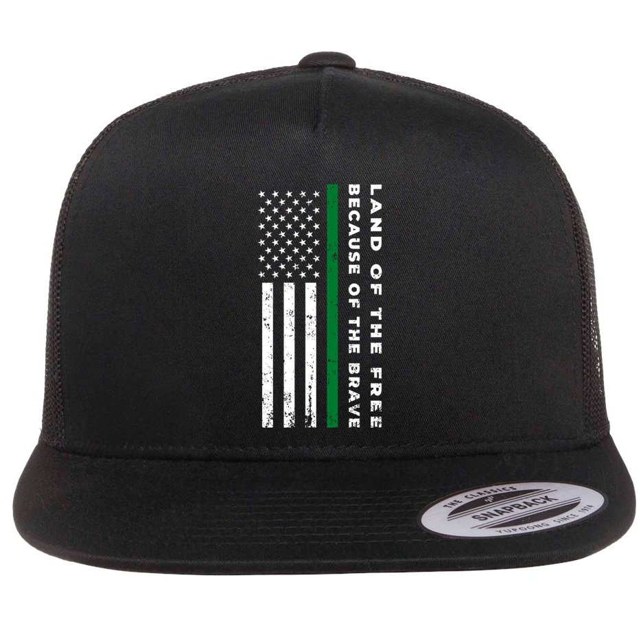 Thin Green Line Land Of The Free Because Of The Brave Gift Flat Bill Trucker Hat