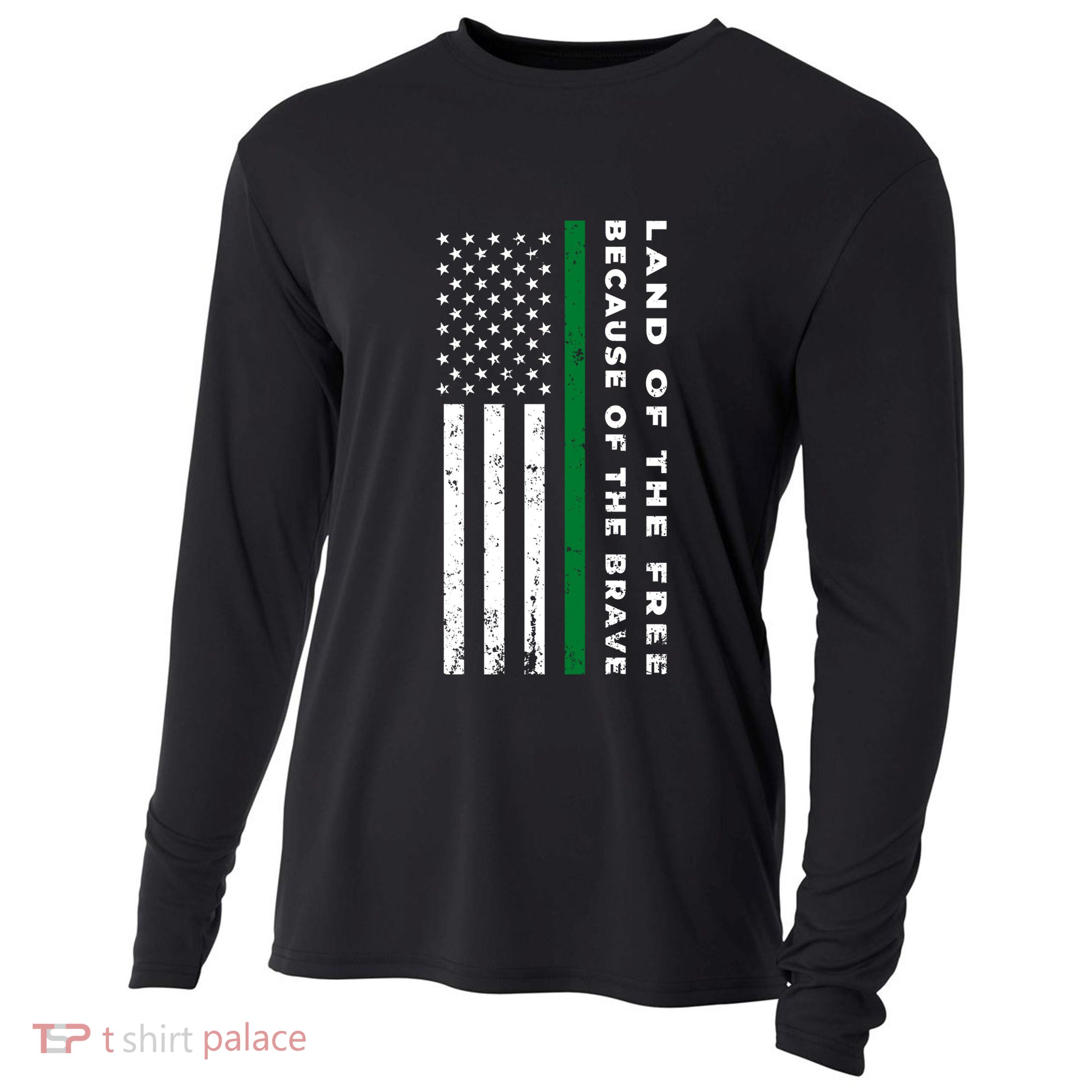 Thin Green Line Land Of The Free Because Of The Brave Gift Cooling Performance Long Sleeve Crew