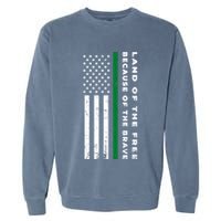 Thin Green Line Land Of The Free Because Of The Brave Gift Garment-Dyed Sweatshirt