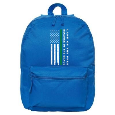 Thin Green Line Land Of The Free Because Of The Brave Gift 16 in Basic Backpack