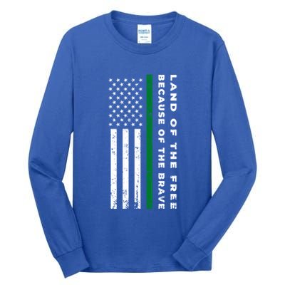 Thin Green Line Land Of The Free Because Of The Brave Gift Tall Long Sleeve T-Shirt