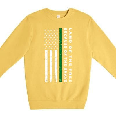 Thin Green Line Land Of The Free Because Of The Brave Funny Gift Premium Crewneck Sweatshirt