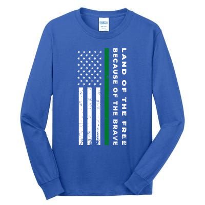 Thin Green Line Land Of The Free Because Of The Brave Funny Gift Tall Long Sleeve T-Shirt