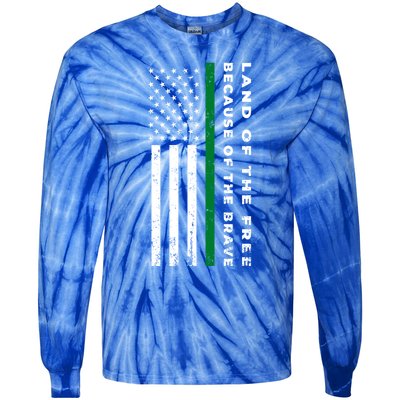 Thin Green Line Land Of The Free Because Of The Brave Funny Gift Tie-Dye Long Sleeve Shirt