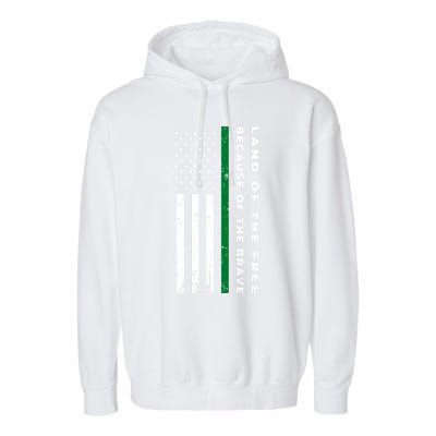 Thin Green Line Land Of The Free Because Of The Brave Funny Gift Garment-Dyed Fleece Hoodie