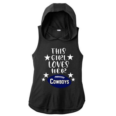 This Girl Loves Her Cowboys Football Fans Ladies PosiCharge Tri-Blend Wicking Draft Hoodie Tank