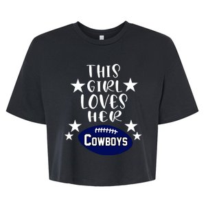 This Girl Loves Her Cowboys Football Fans Bella+Canvas Jersey Crop Tee