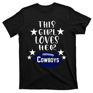 This Girl Loves Her Cowboys Football Fans T-Shirt