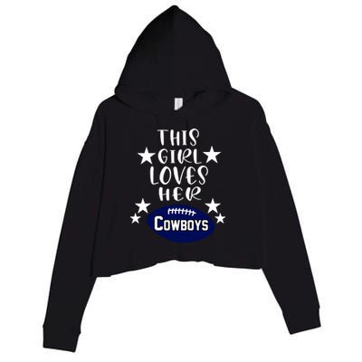 This Girl Loves Her Cowboys Football Fans Crop Fleece Hoodie