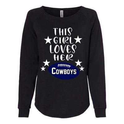 This Girl Loves Her Cowboys Football Fans Womens California Wash Sweatshirt