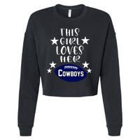 This Girl Loves Her Cowboys Football Fans Cropped Pullover Crew